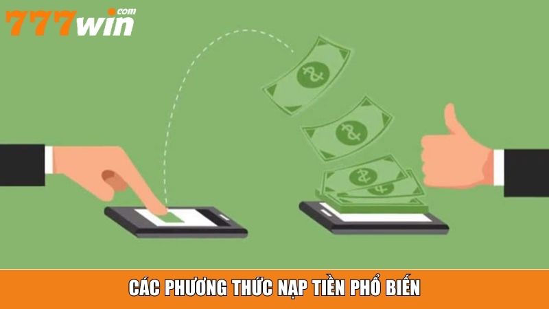 Các phương thức nạp tiền phổ biến