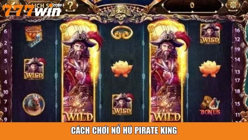 Cách chơi Nổ Hũ Pirate King