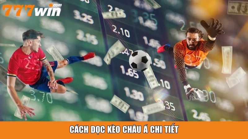 Cách đọc kèo châu Á chi tiết