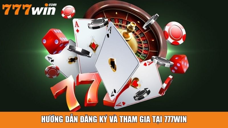 Hướng dẫn đăng ký và tham gia tại 777win