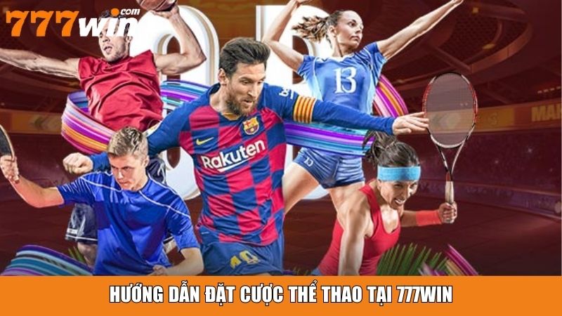 Hướng dẫn đặt cược thể thao tại 777win