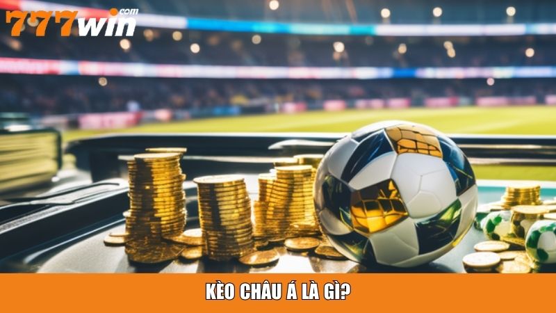 Kèo châu Á là gì?