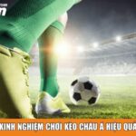Kinh nghiệm chơi kèo châu Á hiệu quả