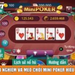 Kinh nghiệm và mẹo chơi mini poker hiệu quả