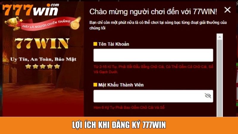 Lợi ích khi đăng ký 777win