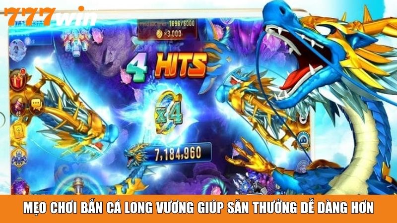 Mẹo chơi Bắn Cá Long Vương tại 777win từ cao thủ