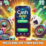 Mẹo sử dụng app 777win hiệu quả