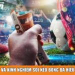 Mẹo và kinh nghiệm soi kèo bóng đá hiệu quả