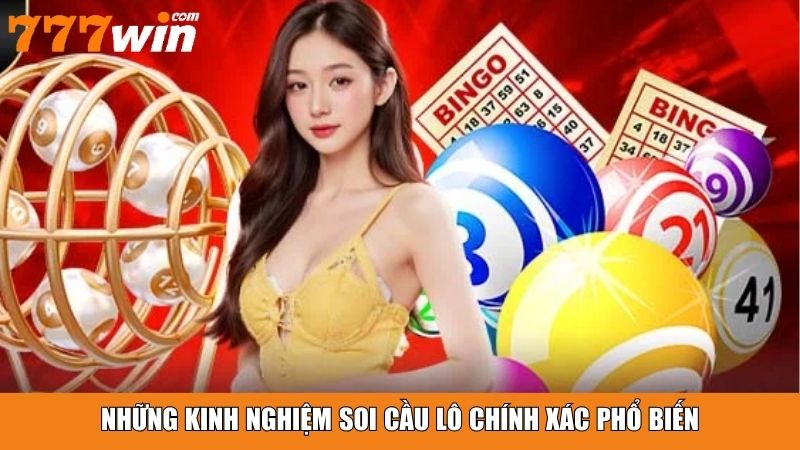 Những kinh nghiệm soi cầu lô chính xác phổ biến