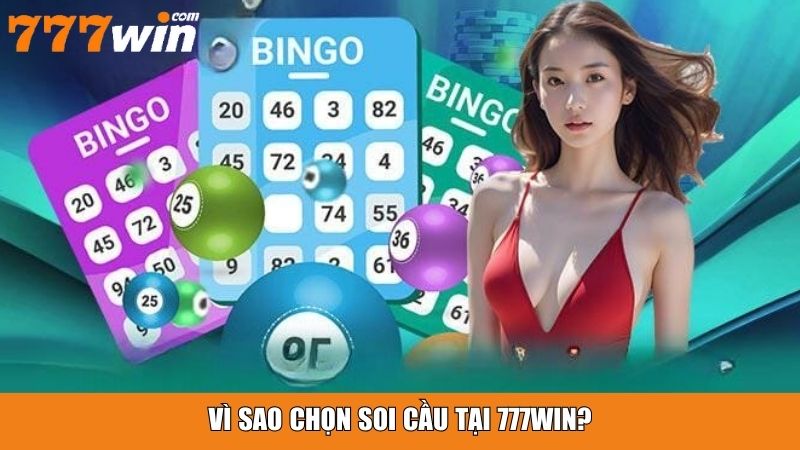 Vì sao chọn soi cầu tại 777win?